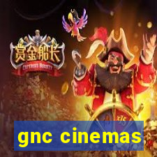 gnc cinemas